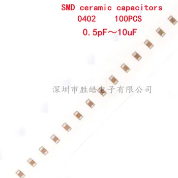 100ks 0402 SMD Čip Vícevrstvých Keramických Kondenzátorů 0.5 pF - 10uF 10pF 100pF 1nF 10nF 15nF 100nF o 0,1 uF 1uF 2.2 4.7 uF uF