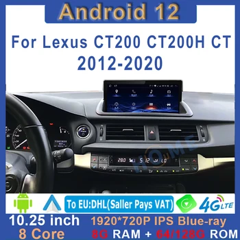 Android 12 8+128 G Auto Multimediální Přehrávač CarPlay Autoradio Stereo Rádio, GPS Navigace Pro Lexus CT CT200 CT200h 20111-2020