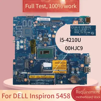 Pro DELL Inspiron 5458 LA-B843P 00HJC9 SR1EF i5-4210U DDR3L notebook základní deska základní Deska plná test 100% práce